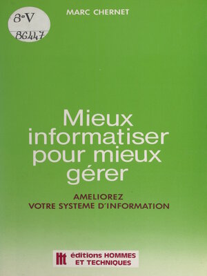 cover image of Mieux informatiser pour mieux gérer